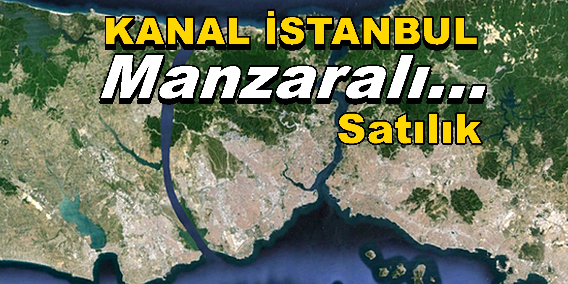 Onaylanmayan Kanal Stanbul Ama Manzaral Arsa Sat Lar