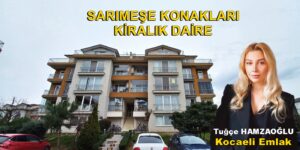 SARIMEŞE KONAKLARI KİRALIK DAİRE