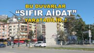 BU DUVARLAR “SIFIR AİDAT” YARATABİLİR..!
