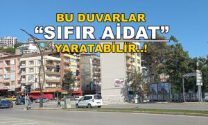 BU DUVARLAR “SIFIR AİDAT” YARATABİLİR..!