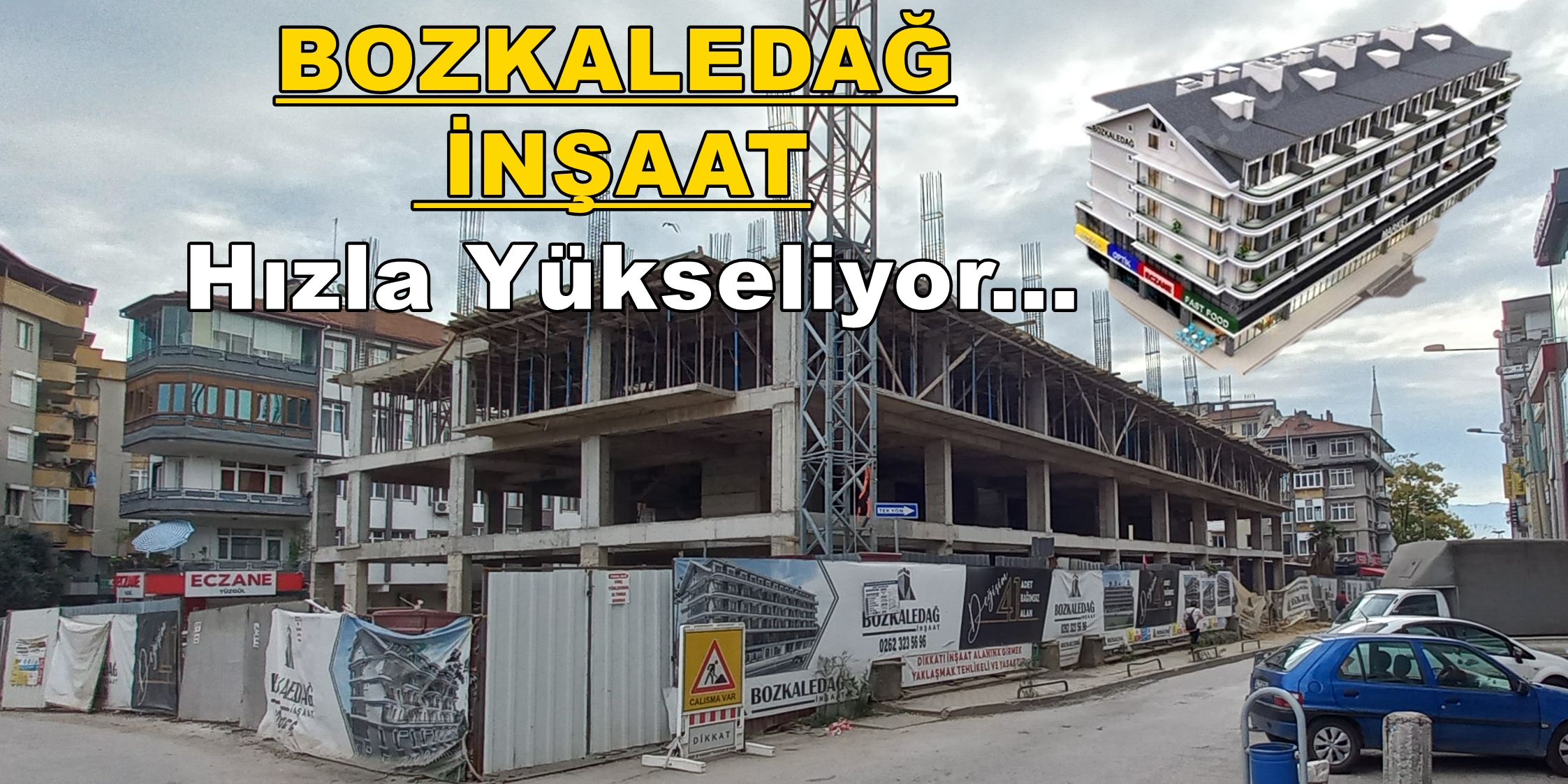 BOZKALEDAĞ İNŞAAT “HIZLA YÜKSELİYOR”