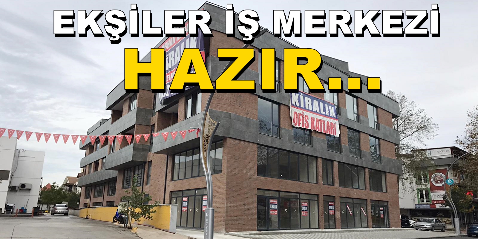 EKŞİLER’DEN YENİ İŞ MERKEZİ