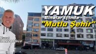 “MUTLU ŞEHİR” oldu sana “YAMUK MUTLU ŞEHİR”
