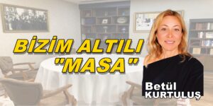 BİZİM ALTILI MASA