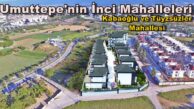 Umuttepe’nin İnci Mahalleleri: Kabaoğlu ve Tüysüzler Mahallesi