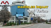 MAMİKLER İNŞAAT YENİ YERİNDE