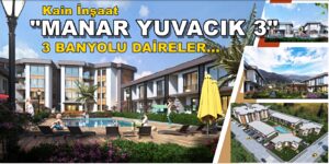 Manar Yuvacık’ta 3 banyolu satılık daire