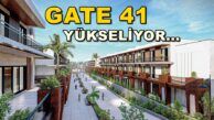 MAŞUKİYE’DE MEGA PROJE: GATE 41