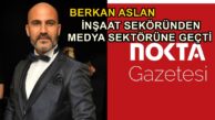 BERKAN ASLAN İNŞAAT SEKTÖRÜNDEN MEDYA SEKTÖRÜNE GEÇTİ