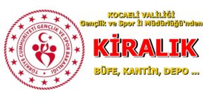 KOCAELİ GENÇLİK VE SPOR İL MÜDÜRLÜĞÜ KİRALIK İHALEYİ YAYINLADI