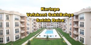 Kartepe Vefakent SaklıBahçe Satılık Daire