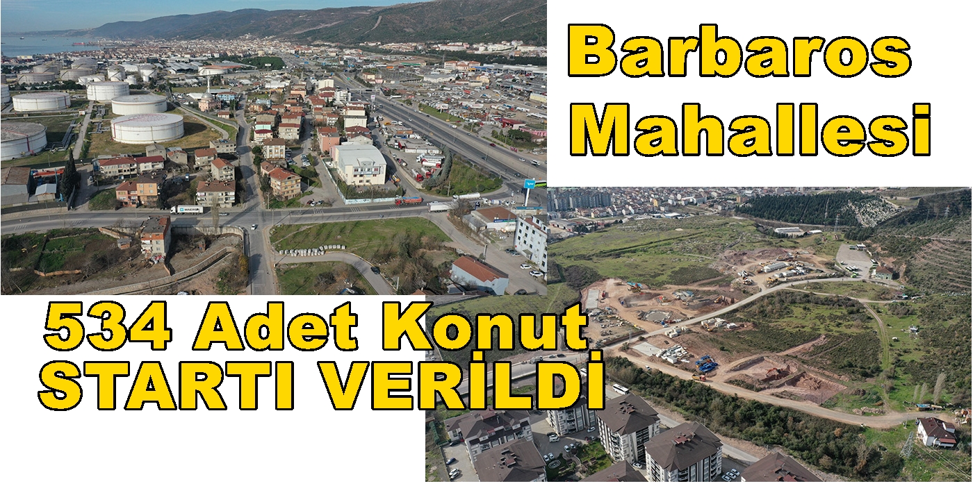 Körfez Barbaros Mahallesi 534 Daire Ev İçin Start Verildi