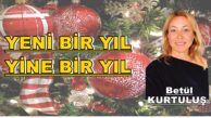 YENİ BİR YIL, YİNE BİR YIL