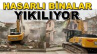 Hasarlı Binaların Yıkılmasına Devam Ediliyor