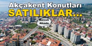 İZMİT AKÇAKENT KONUTLARI SATILIK DAİRE FİYATLARI