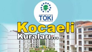 KOCAELİ TOKİ KURA Çekimleri Yarın Sonuçlanıyor…