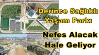 Derince Sağlıklı Yaşam Parkı Nefes Alacak Hale Geliyor