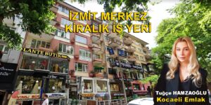 İZMİT MERKEZ RAUF ORBAY CADDESİ KİRALIK İŞ YER