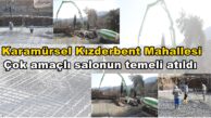 Karamürsel Kızderbent Mahallesi çok amaçlı salonun temeli atıldı