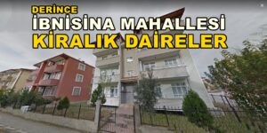 DERİNCE İBNİSİNA MAHALLESİ KİRALIK DAİRELER
