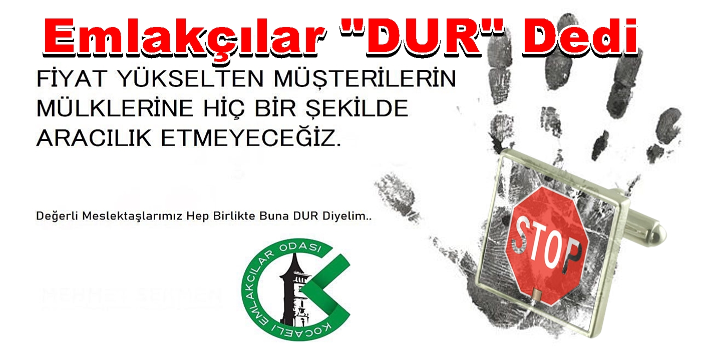 Emlakçılar Fiyat Yükseltenlere “DUR” Dedi