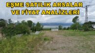 EŞME SATILIK ARSALAR VE FİYATLARI