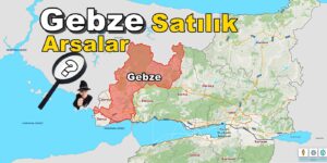 Gebze Satılık Arsla Tarla Fiyatları