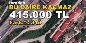 İcradan BU DAİRE KAÇMAZ Fark % 313