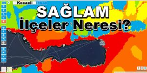 Kocaeli Zemini Sağlam İlçeleri Neresi? Deprem Zemin Etüdü