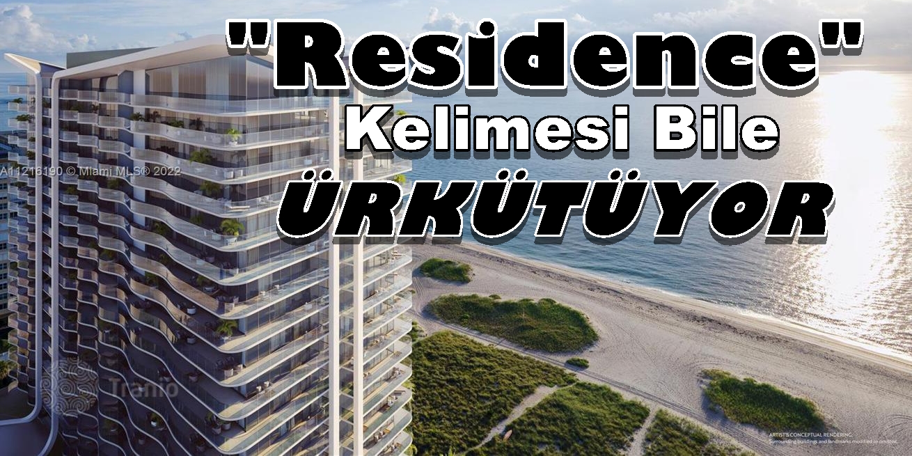 DEPREM SONRASI “Residence” Kelimesi bile ürkütüyor!