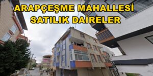 GEBZE ARAPÇEŞME MAHALLESİ SATILIK DAİRELER