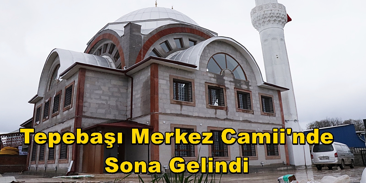 Ambarcı Mahallesi Tepebaşı Merkez Camii’nde Sona Gelindi