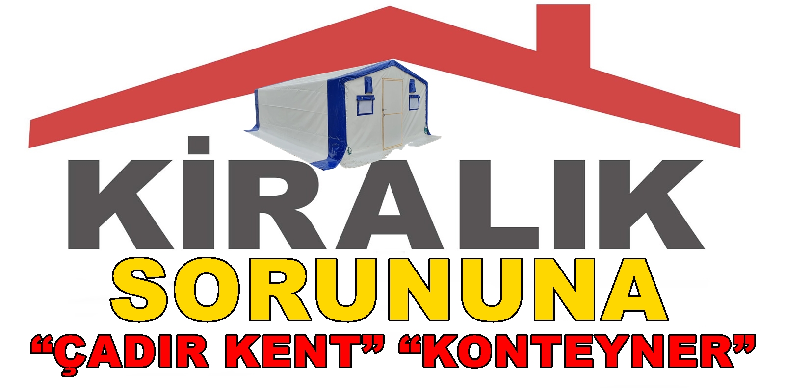 Kiralık sorununa ÇADIR KENT veya KONTEYNER çözüm olur mu?
