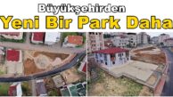 Büyükşehir’den Dilovası Diliskelesi Mahallesi’ne yeni bir park