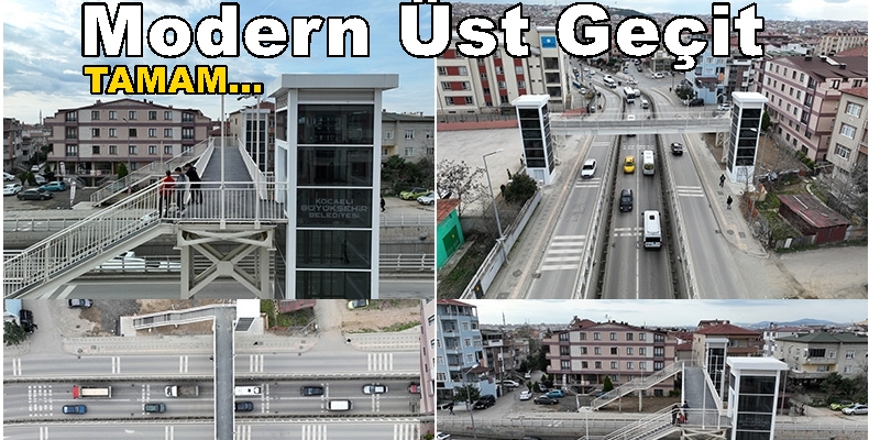 Darıca Okul Yolu Caddesi Modern Üst Geçit Tamam