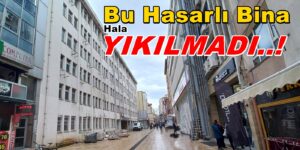 YILLARCA HASARLI BİNADA ÇALIŞILDI, HALA YIKILMADI