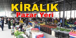 Pazar Yeri Kiralama Tüysüzler 45 Tezgah Tahsisi Yapılacak