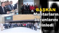 Tahir Büyükakın İzmitli Muhtarlarının Sorunlarını Dinledi