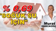 0,69 Banka Faiz Oranının Üzerine SOĞUK SU İÇİN Köşe Yazısı
