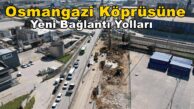 Darıca Osmangazi Köprüsüne İkileme ve Yeni Bağlantı Yolları