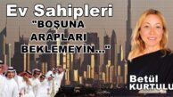 Ev Sahipleri Boşuna Arapları Beklemeyin (Emlak Köşe Yazısı)