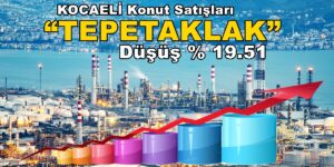 Kocaeli Konut Satışları “TEPETAKLAK” Oldu Düşüş % 19.51