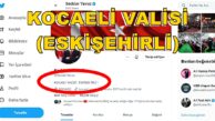 Kocaeli Valisi Seddar Yavuz Twitter Hesabı “ESKİŞEHİRLİ”