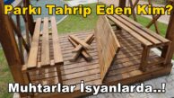 Parkı Tahrip Eden Kim? Gündoğdu-Yeşilova Muhtarları İsyanda