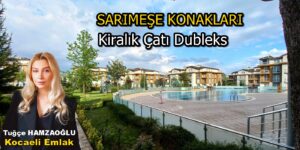 SARIMEŞE KONAKLARI KİRALIK ÇATI DUBLEKS