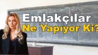 Emlakçılar Ne Yapıyor ki? Tuğçe Hamzaoğlu Emlak Köşe Yazısı