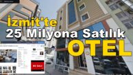 Bu Otel 25.000.000 TL’ye Satılık (KOCAELİ EMLAK HABER)