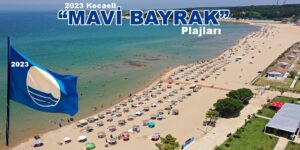 2023 Yazında Kocaeli 9 plajında “MAVİ BAYRAK” Dalgalanacak