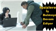 BAŞKİM, İlçede İkamet Eden İşsizlere İş Bulmaya Devam Etti