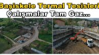 Başiskele Termal Tesisleri Çalışmaları Devam Ediyor